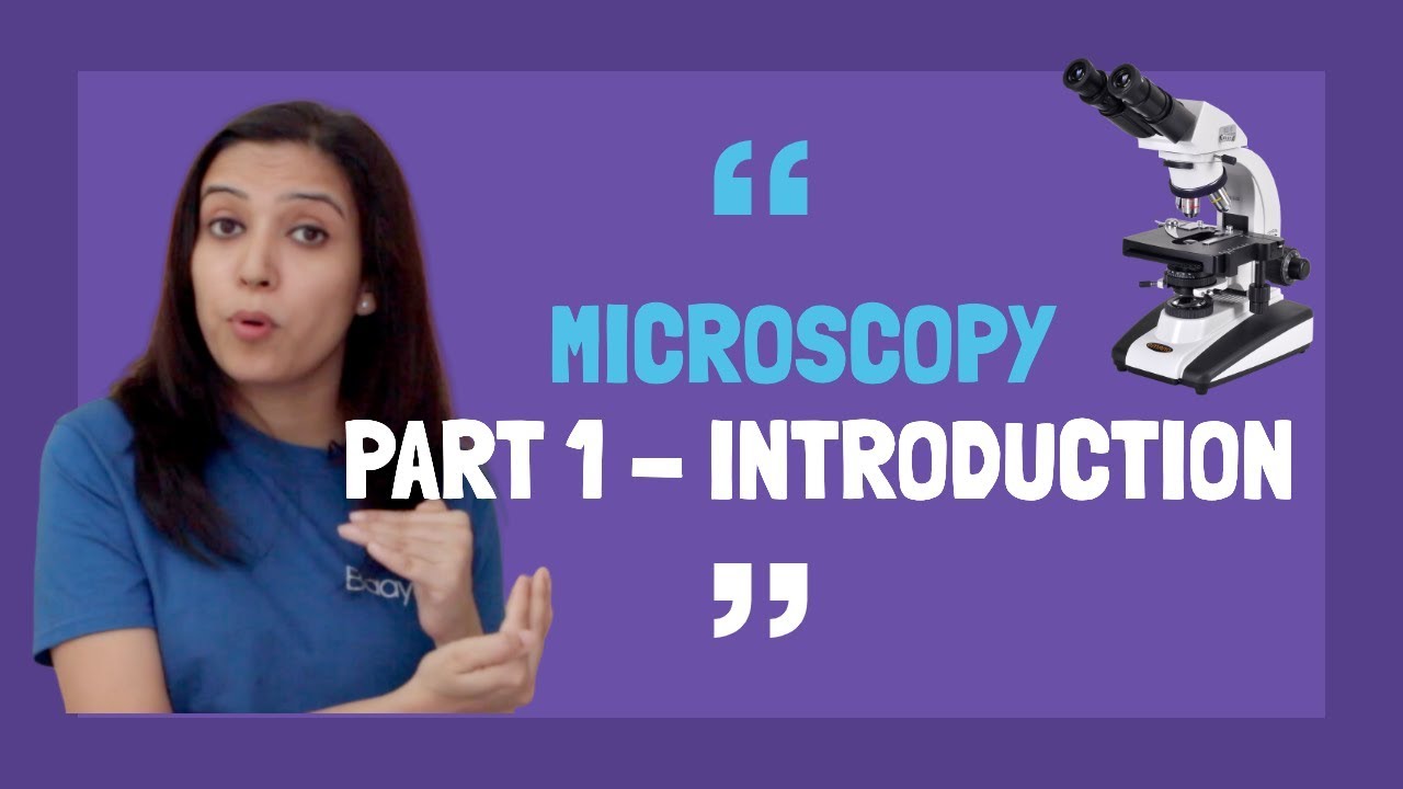 Microscopy Part 1 - Introduction