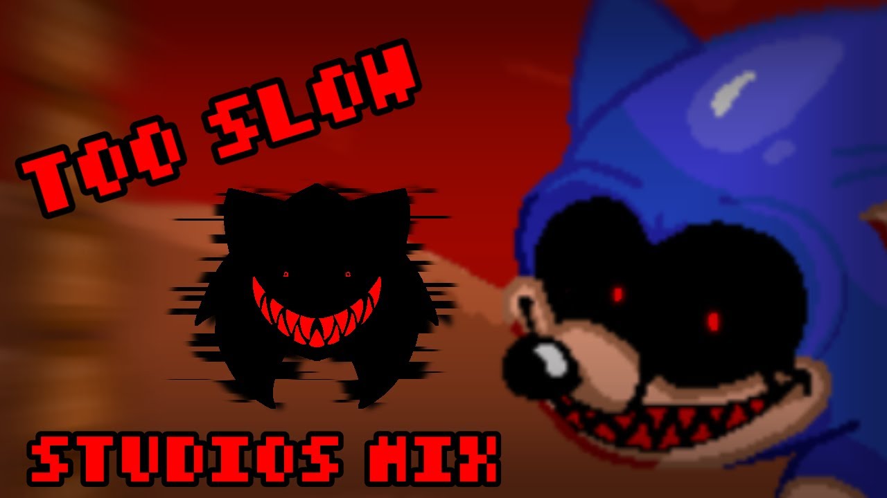 Friday Night Funkin [ Sonic.EXE ] TOO SLOW { Studios Mix }