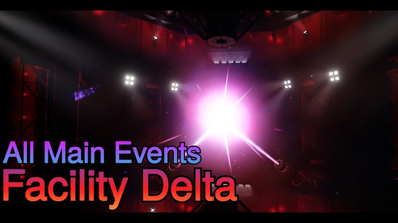 Facility Delta | All Main Events | Roblox