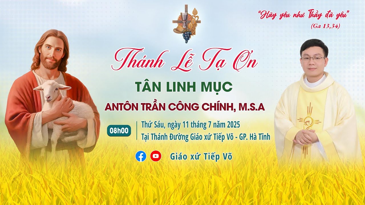 🔴Trực Tiếp: Thánh Lễ Tạ Ơn Mừng Tân Linh Mục Antôn Trần Công Chính, M.S.A | Giáo Xứ Tiếp Võ