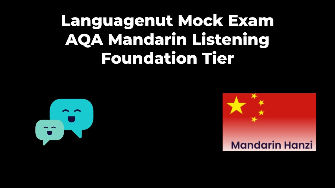 Languagenut Mock Exam AQA Mandarin Listening Foundation Tier
