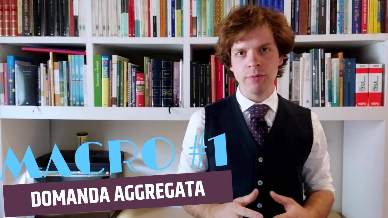 Macroeconomia #1 - Domanda aggregata