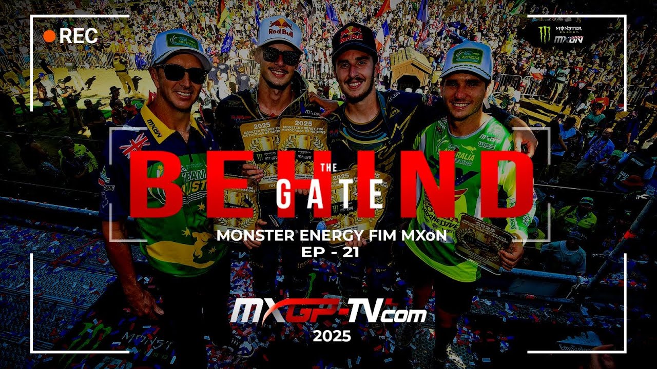 Behind The Gate | Episode 21 | Monster Energy FIM Motocross of Nations | Season 2025