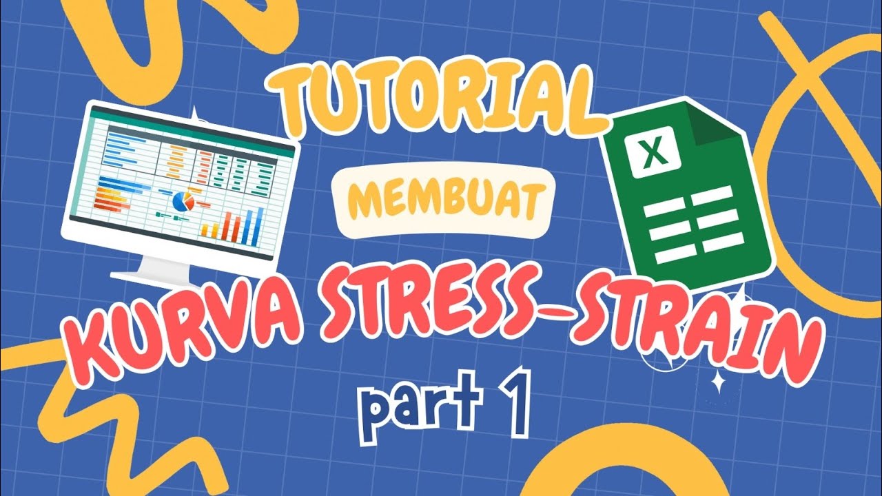 Uji Tarik & Kurva Stress-Strain: Apa yang Sebenarnya Terjadi pada Material? | Part 1