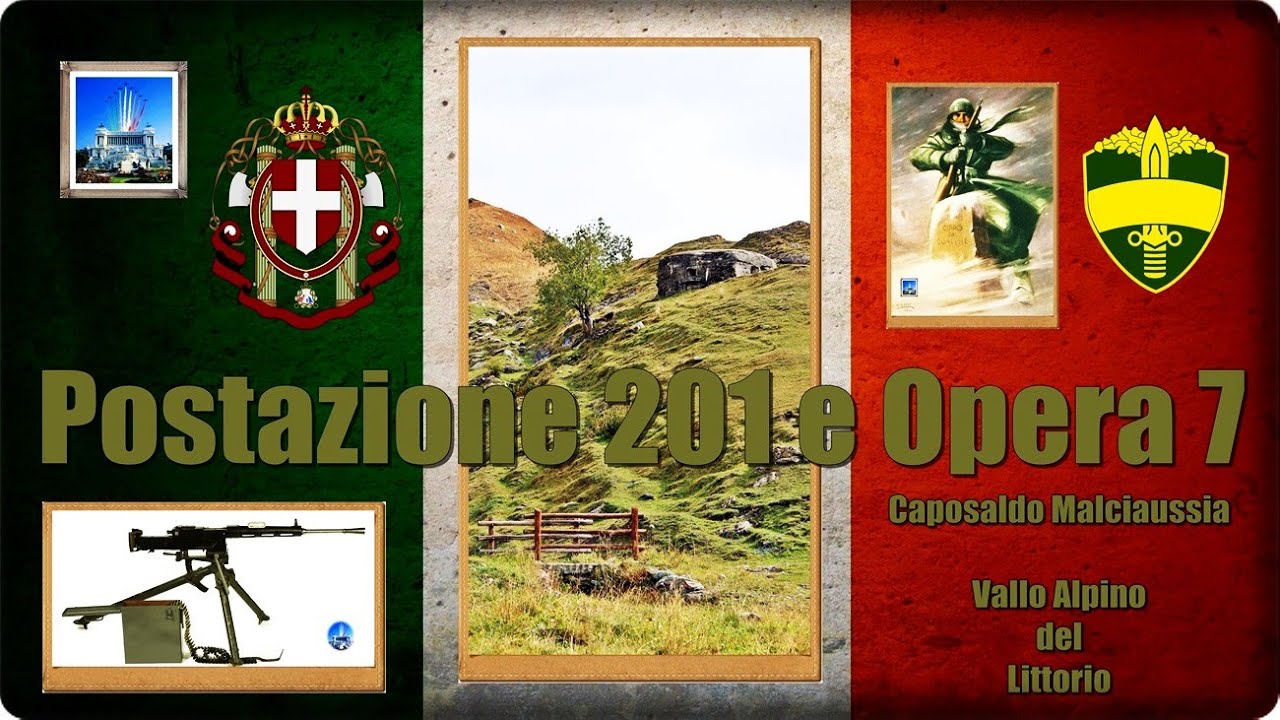 Postazione 201 e Opera 7 - Caposaldo Malciussia - Vallo Alpino del Littorio