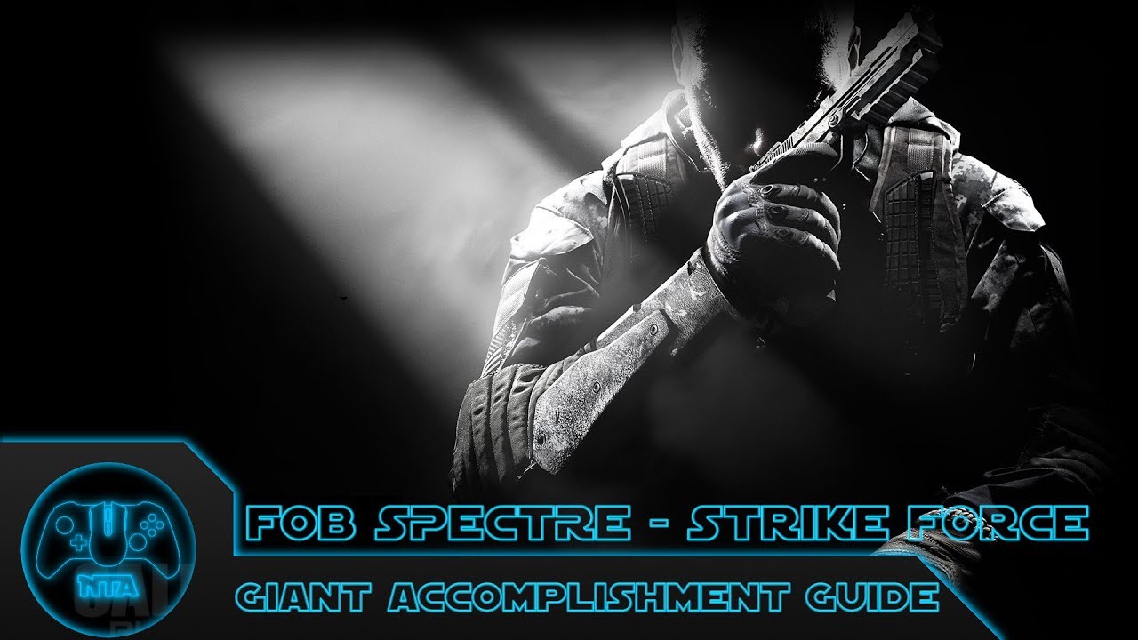 Call Of Duty Black Ops 2 - Giant Accomplishment Guide (FOB SPECTRE - Strike Force - Challenges)