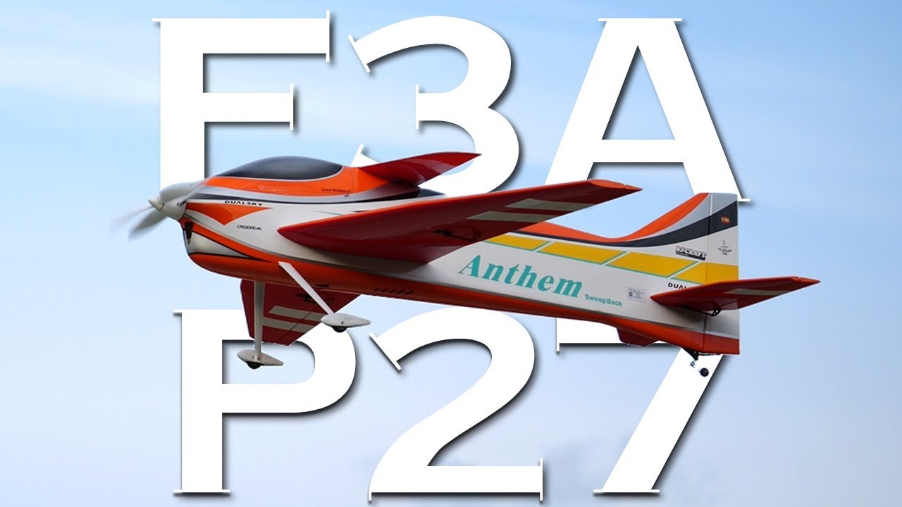 F3A P-27 Flight | BJCraft Anthem with Dualsky CRS3500MKIII