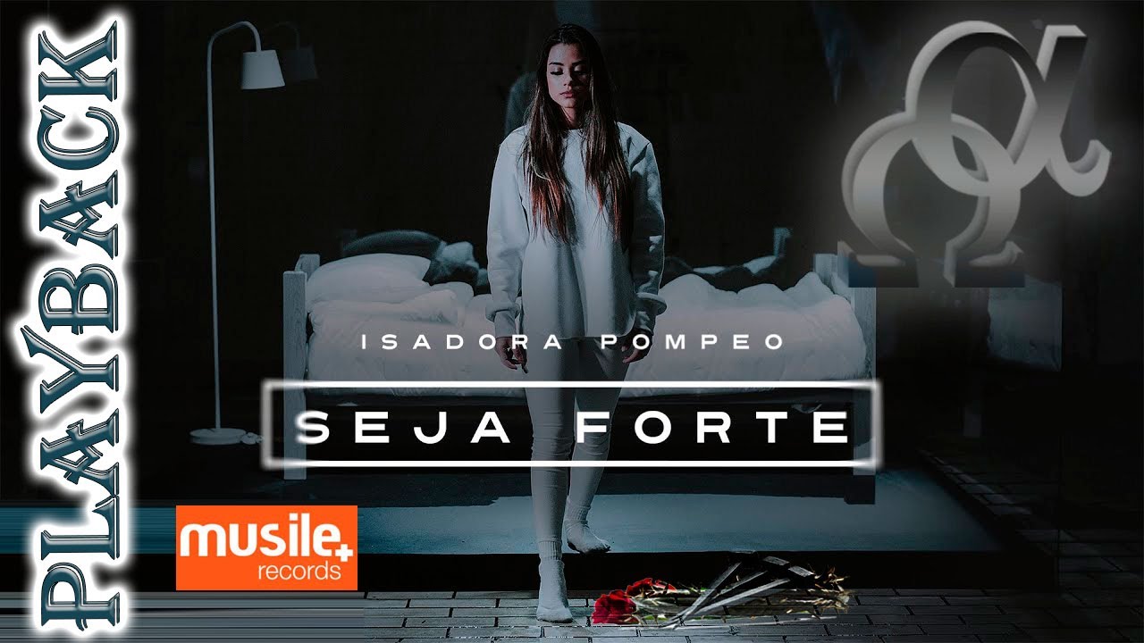 Playback Seja Forte - Isadora Pompeo