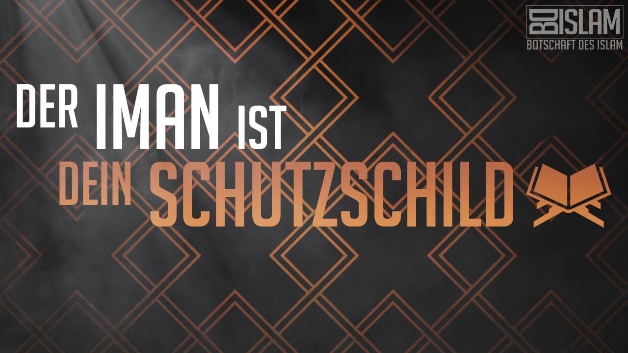 Der Iman ist dein Schutzschild ᴴᴰ ┇ Worte zum Nachdenken ┇ BDI