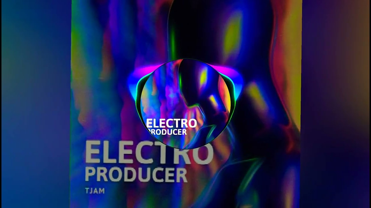 Tjam - Electro Producer/Official Song