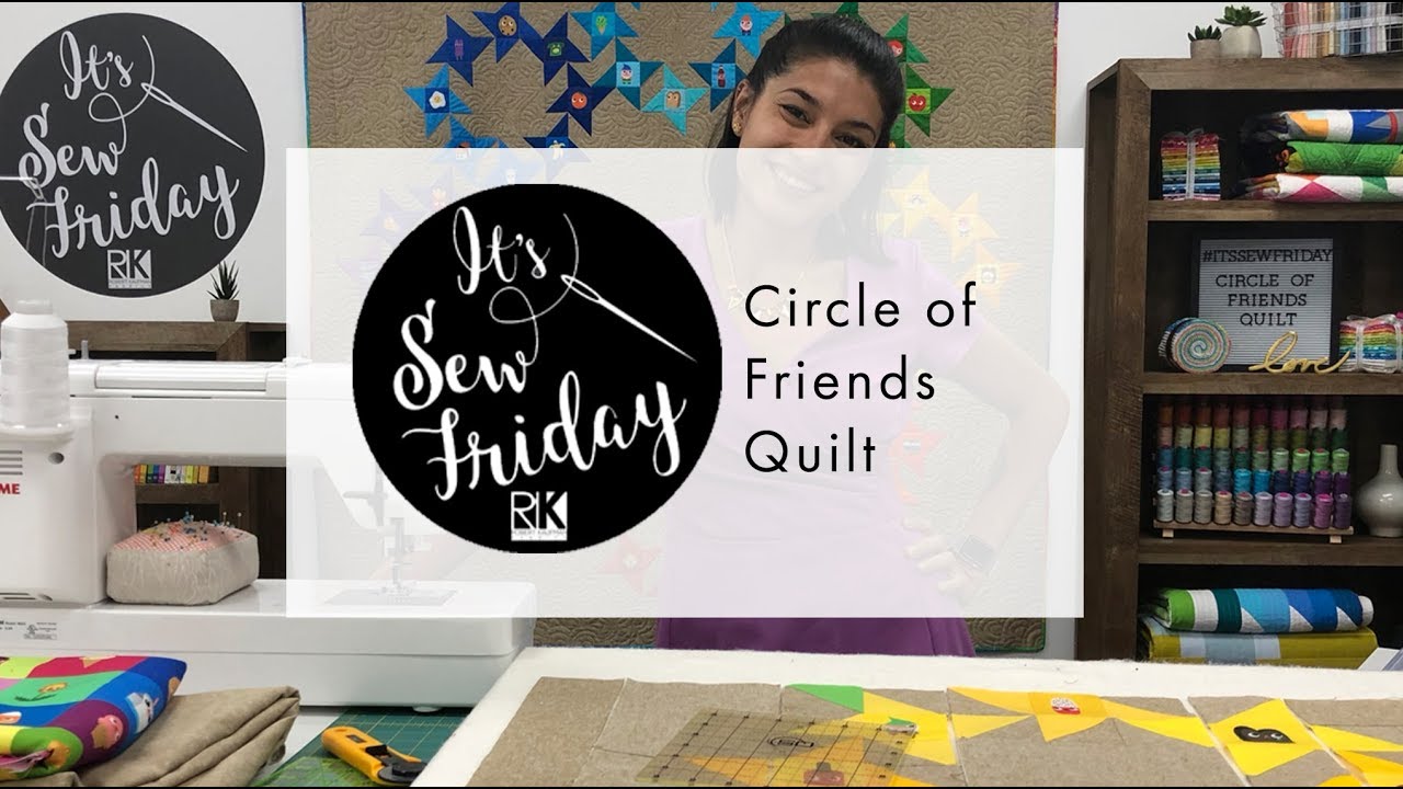 It's Sew Friday - Circle of Friends Quilt