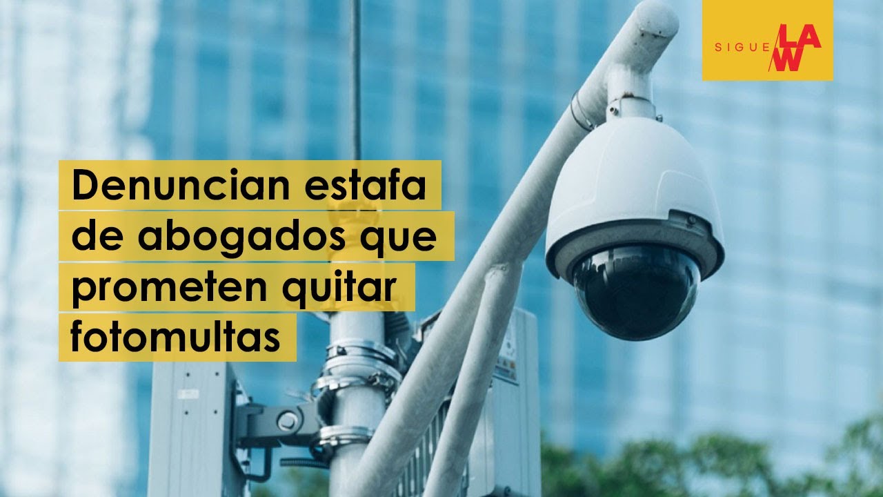 Denuncian estafa de abogados que prometen quitar fotomultas