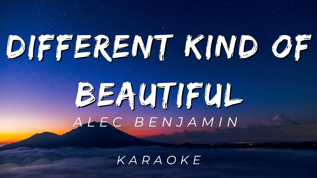 DIFFERENT KIND OF BEAUTIFUL BY ALEC BENJAMIN | KARAOKE VERSION
