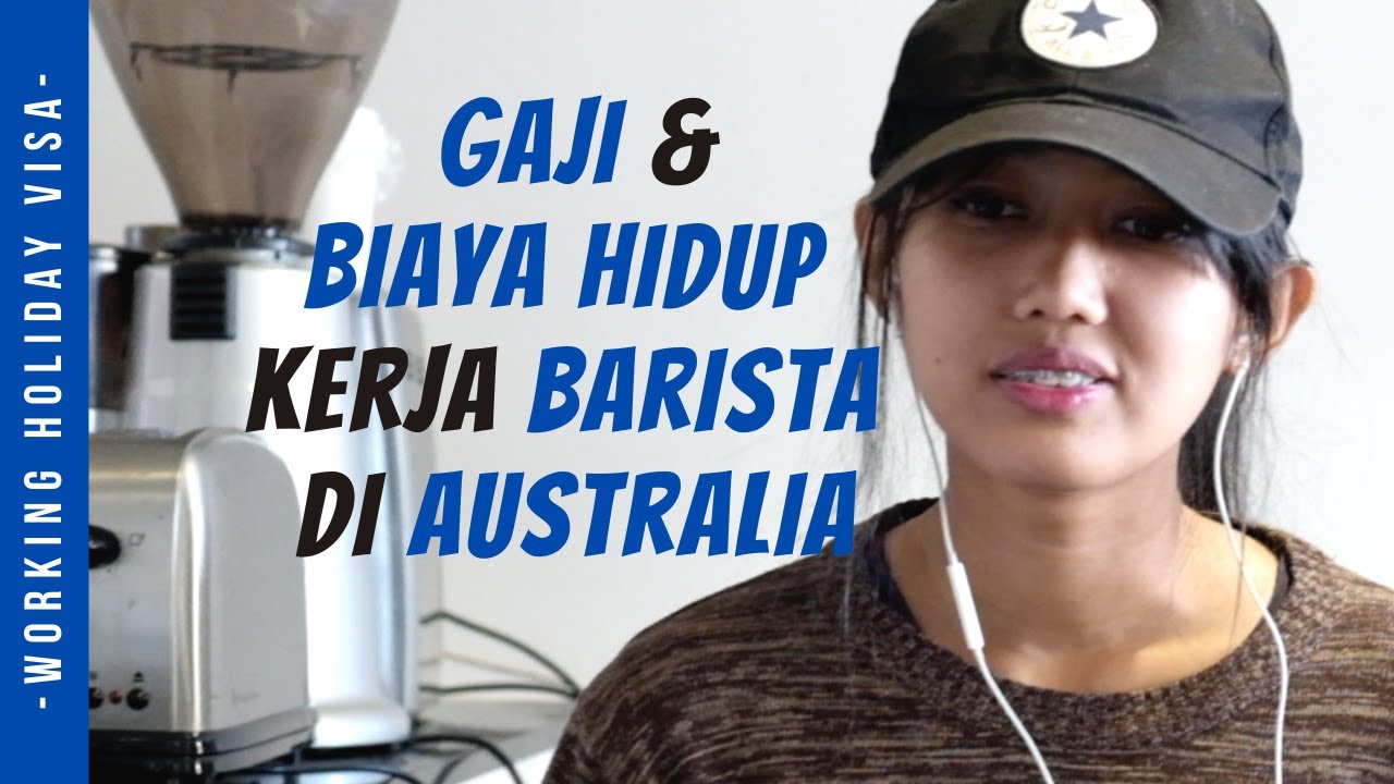Gaji dan Biaya Hidup Kerja Barista di Australia (Luar Negeri) menggunakan Working Holiday Visa / WHV
