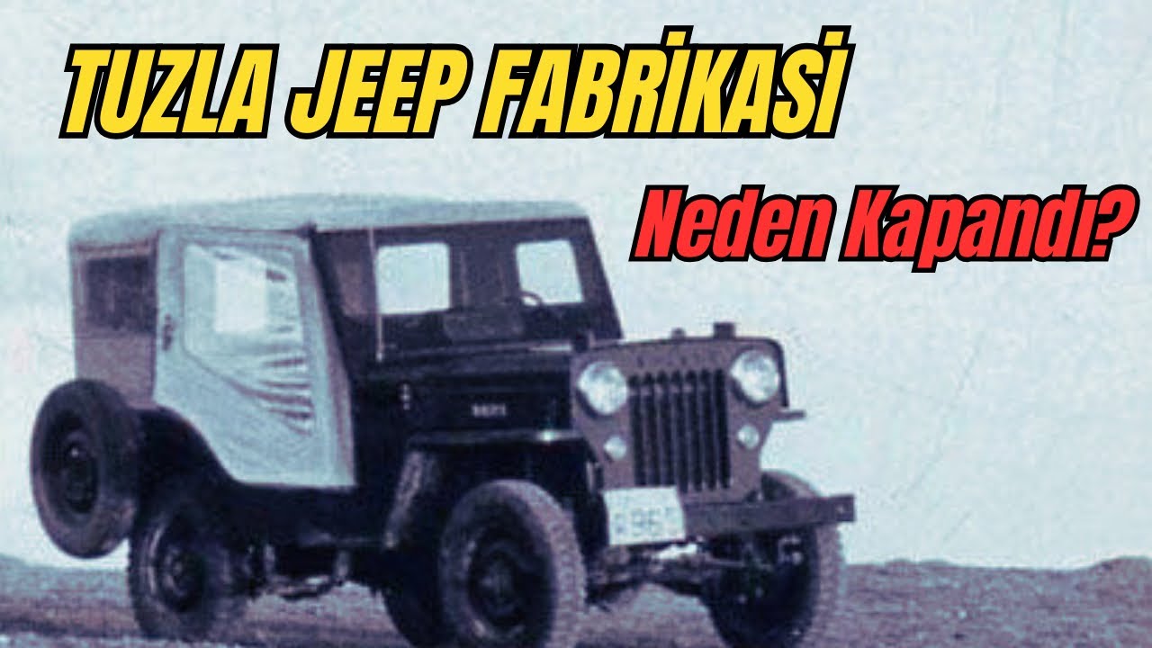 Tuzla Jeep Fabrikası'nın Hazin Sonu!