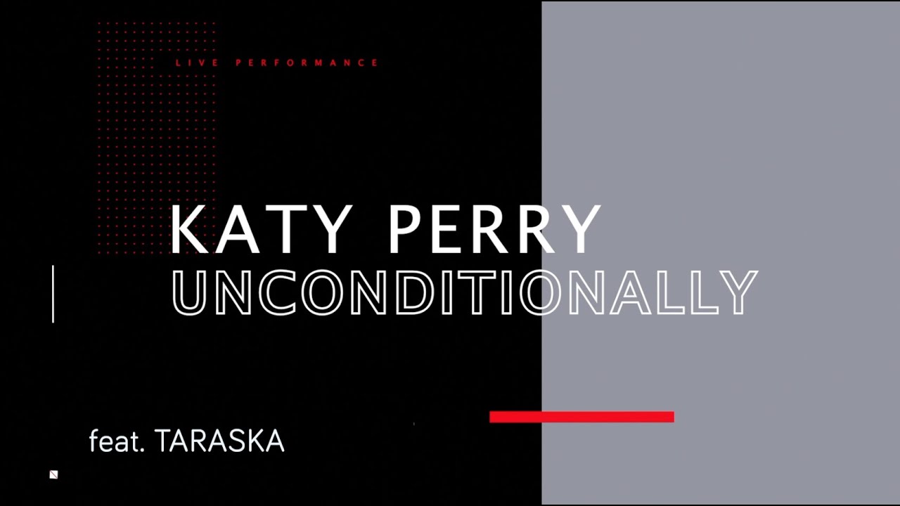 Katy Perry - Unconditionally (by Taraska & P. Kępa) I Kultura w sieci