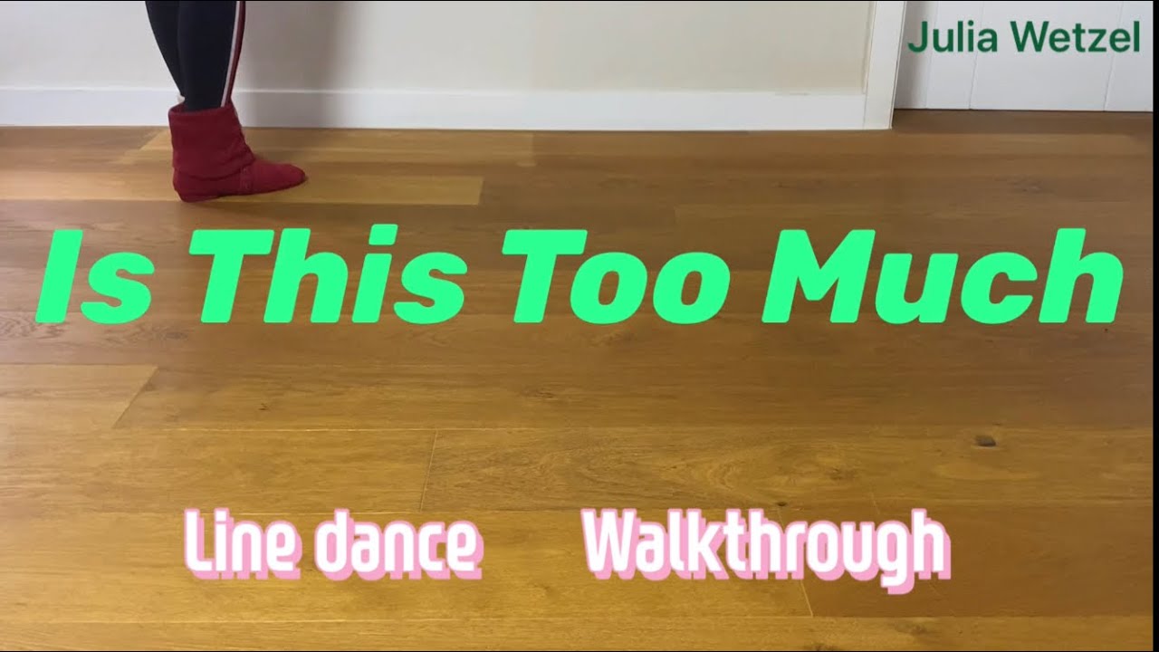 Is This Too Much Line Dance (Julia Wetzel) Walkthrough