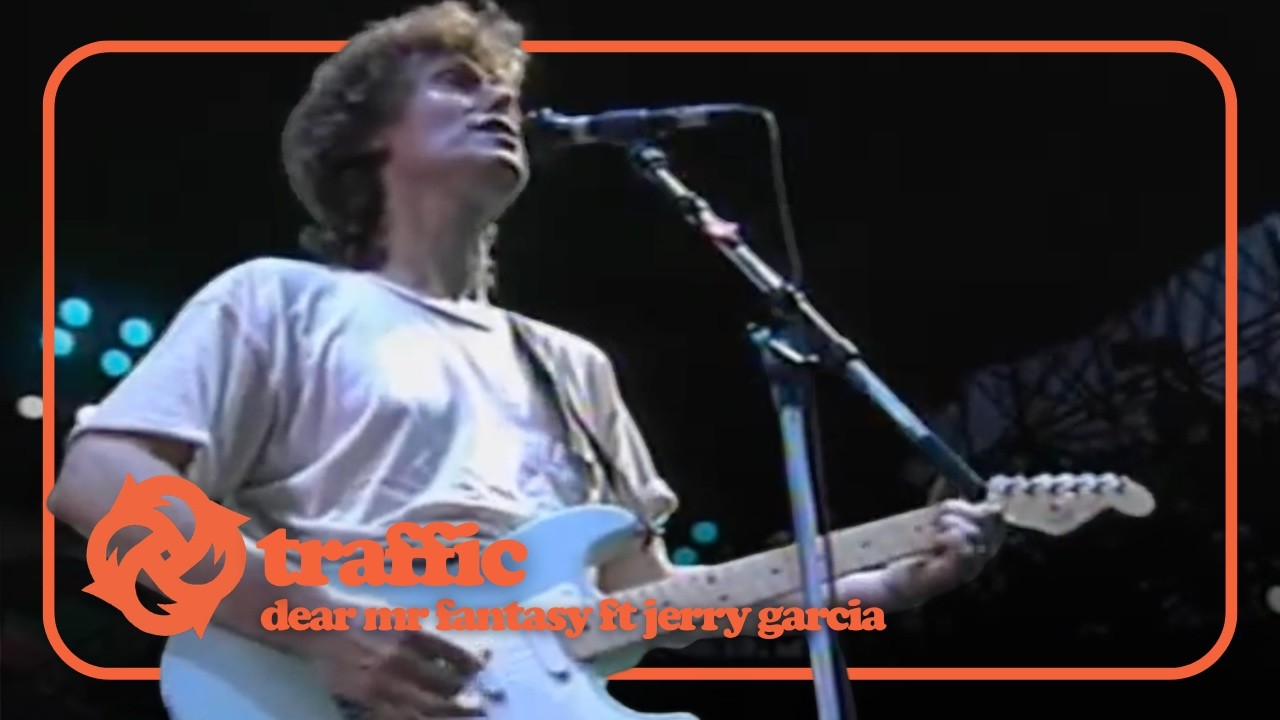 TRAFFIC with Jerry Garcia - Dear Mr Fantasy (Live in 1994)