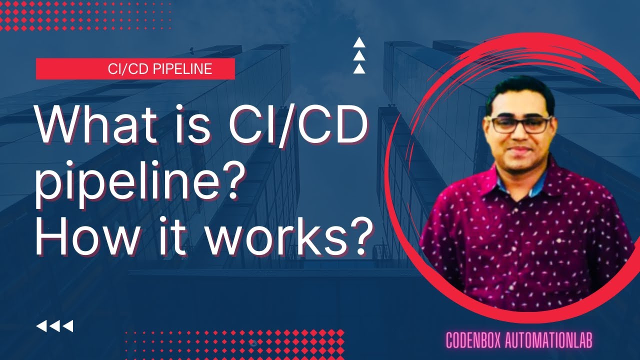 What is CI/CD pipeline?  How CI/CD works ?