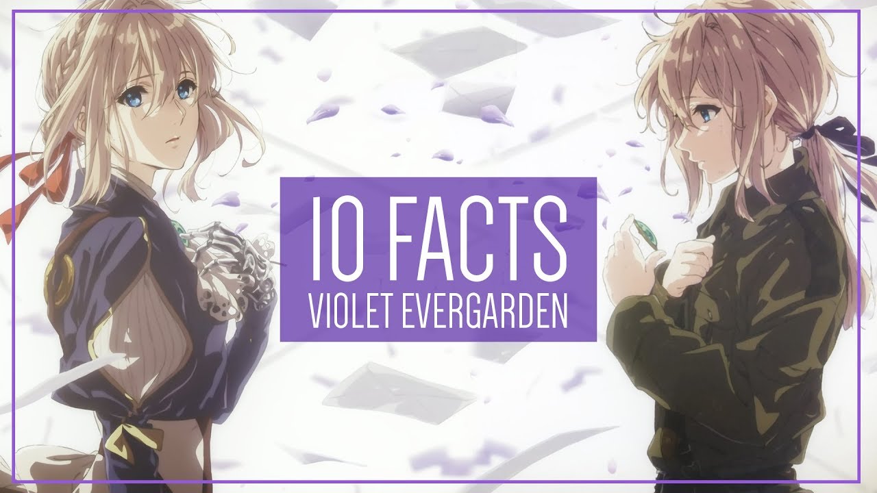 Violet Evergarden: 10 Facts You Didn't Know