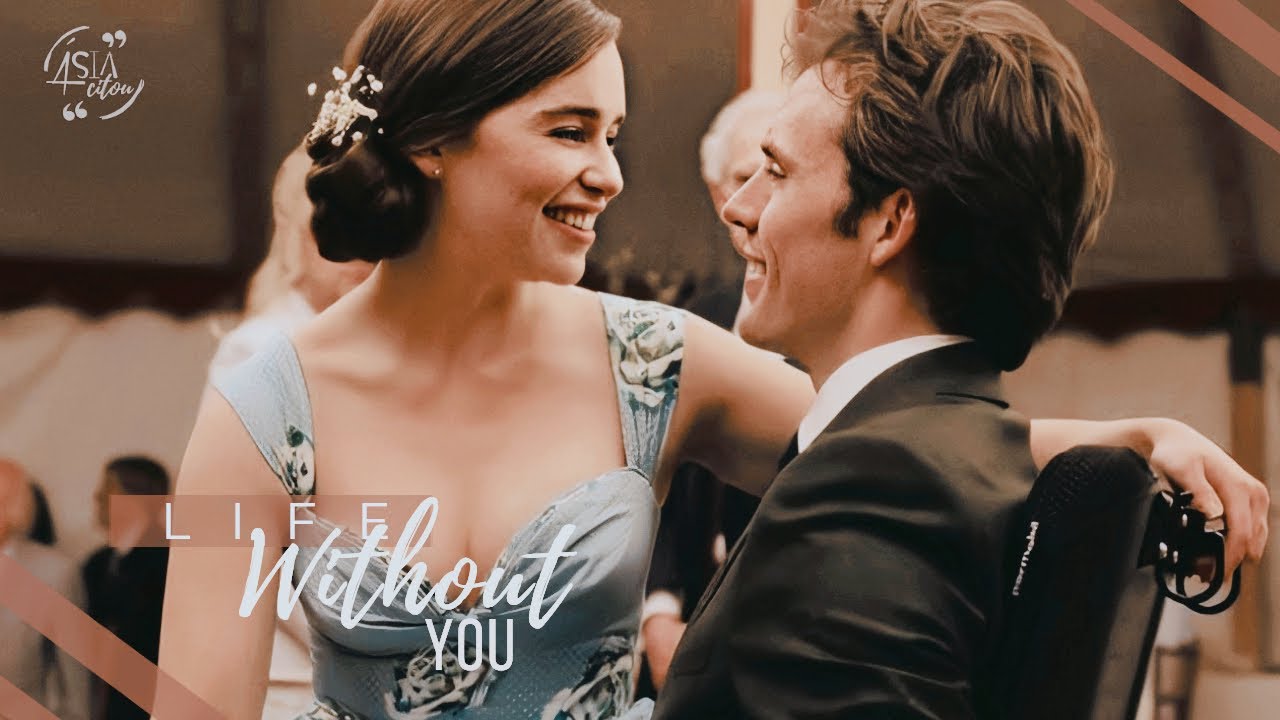 | AMV | - Louisa & Will - Life Without You