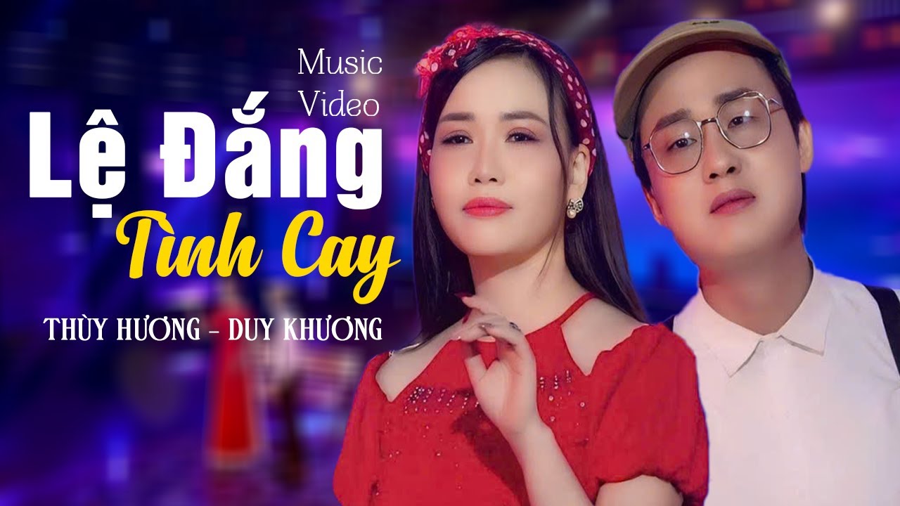 LỆ ĐẮNG TÌNH CAY - THÙY HƯƠNG x DUY KHƯƠNG | 99% Bạn Nghe Sẽ Khóc Khi Thất Tình