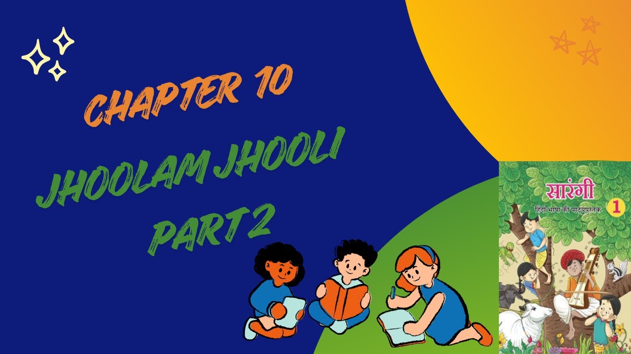 Class 1 Hindi Sarangi Chapter 10 Part 2 | Jhoolam Jhooli Poem Explanation | Hindi Poem for Kids