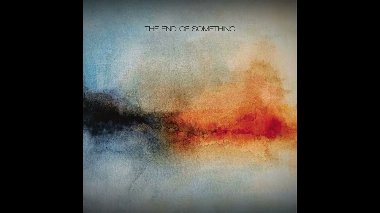 The End of Something - Ondine