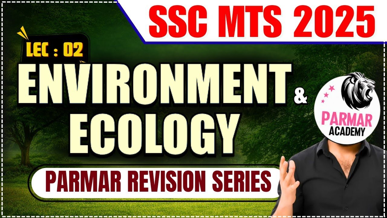 SSC MTS GK 2025 | ENVIRONMENT & ECOLOGY L-2 |  PARMAR REVISION SERIES