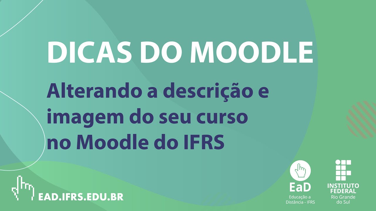 Alterando a descrição e imagem do seu curso no Moodle do IFRS