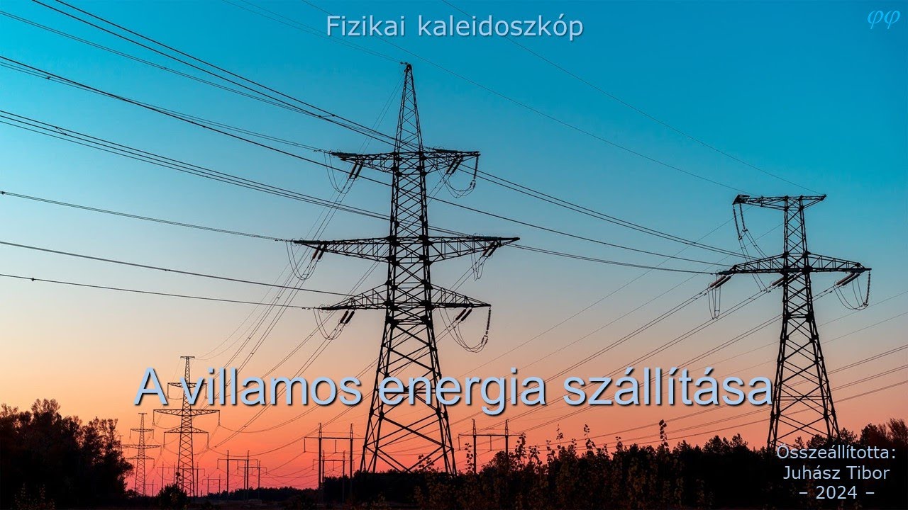 A villamos energia szállítása, távvezetékek