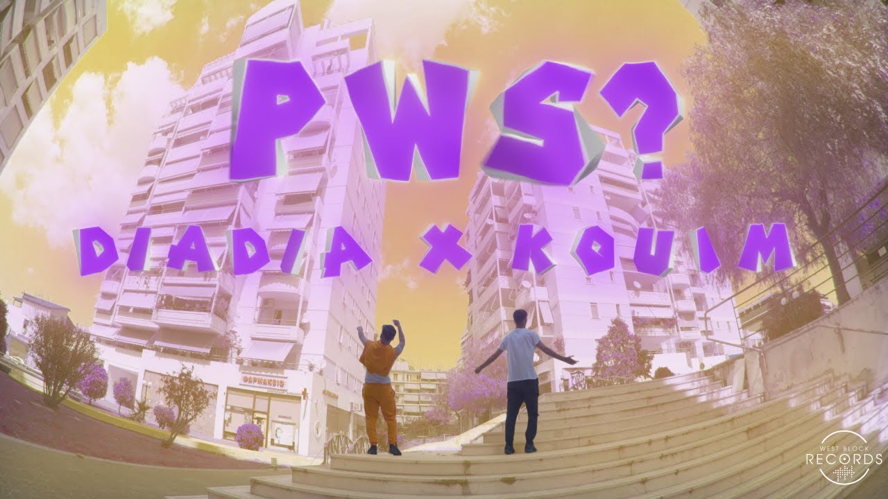 DIADIA x KOUIM - Pws (Directed by SKITDIDIT)