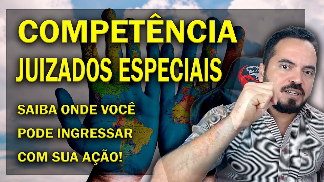 COMPETÊNCIA NOS JUIZADOS ESPECIAS  | SAIBA ONDE VOCÊ PODE INGRESSAR COM SUA AÇÃO!