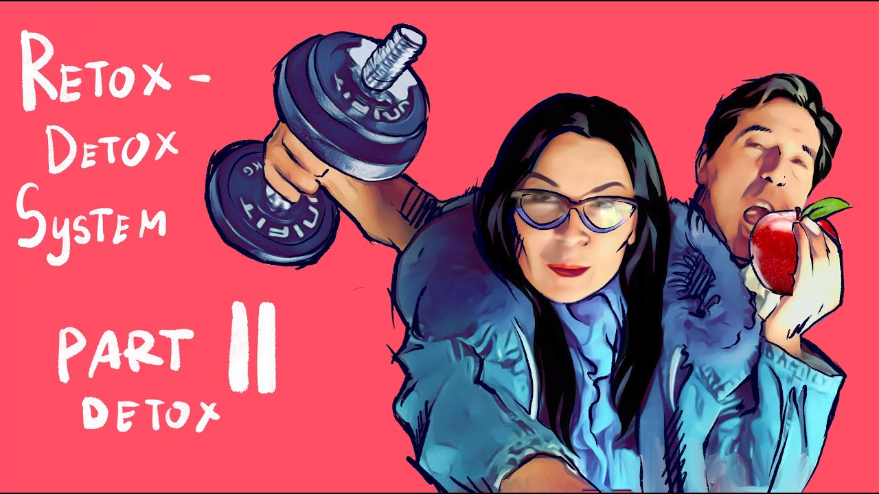 retox detox system part 2 detox