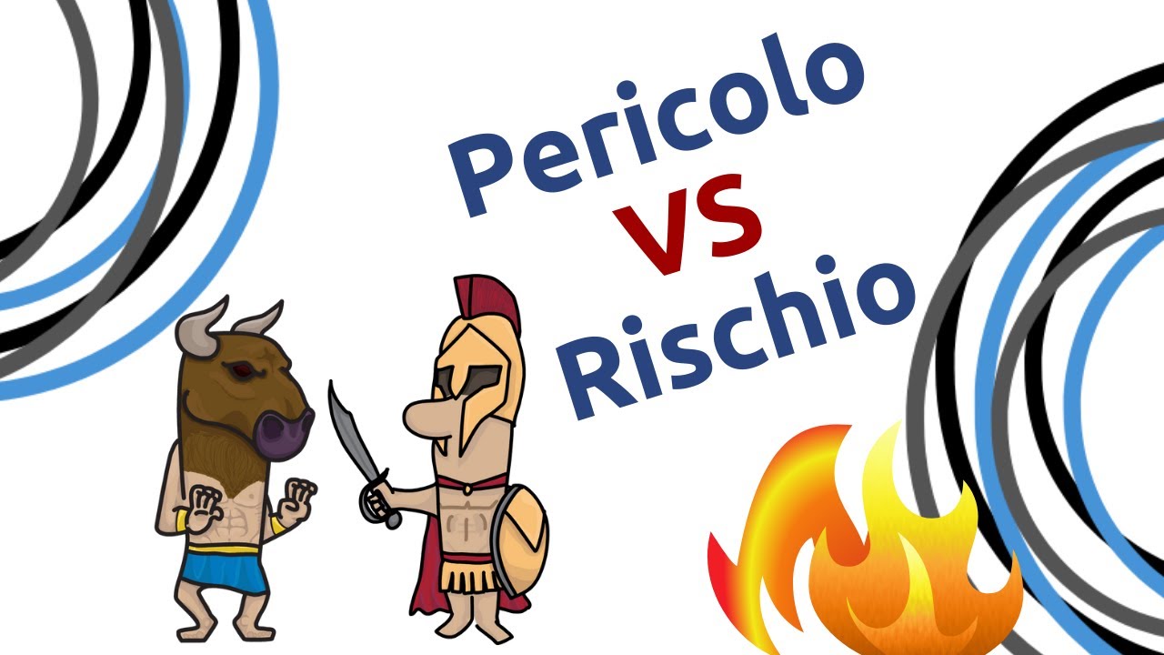Pericolo vs Rischio: lo scontro finale, o quasi!