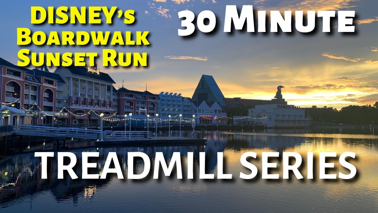 TREADMILL SERIES RUN | Walt Disney World Boardwalk Resort area POV 30 min Sunset Run