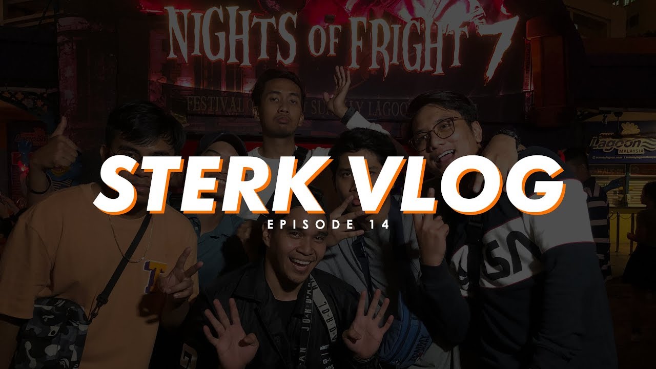 Sterk Vlog | Episode 14: Pengalaman Seram di Nights of Fright 7 w/ Luqman Podolski
