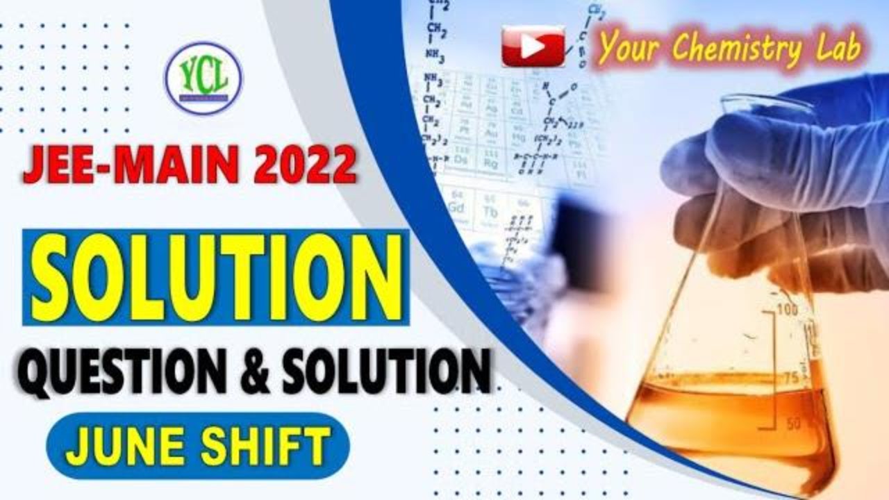 Solution / Jee Main 2022 June shift Questions & Solutions