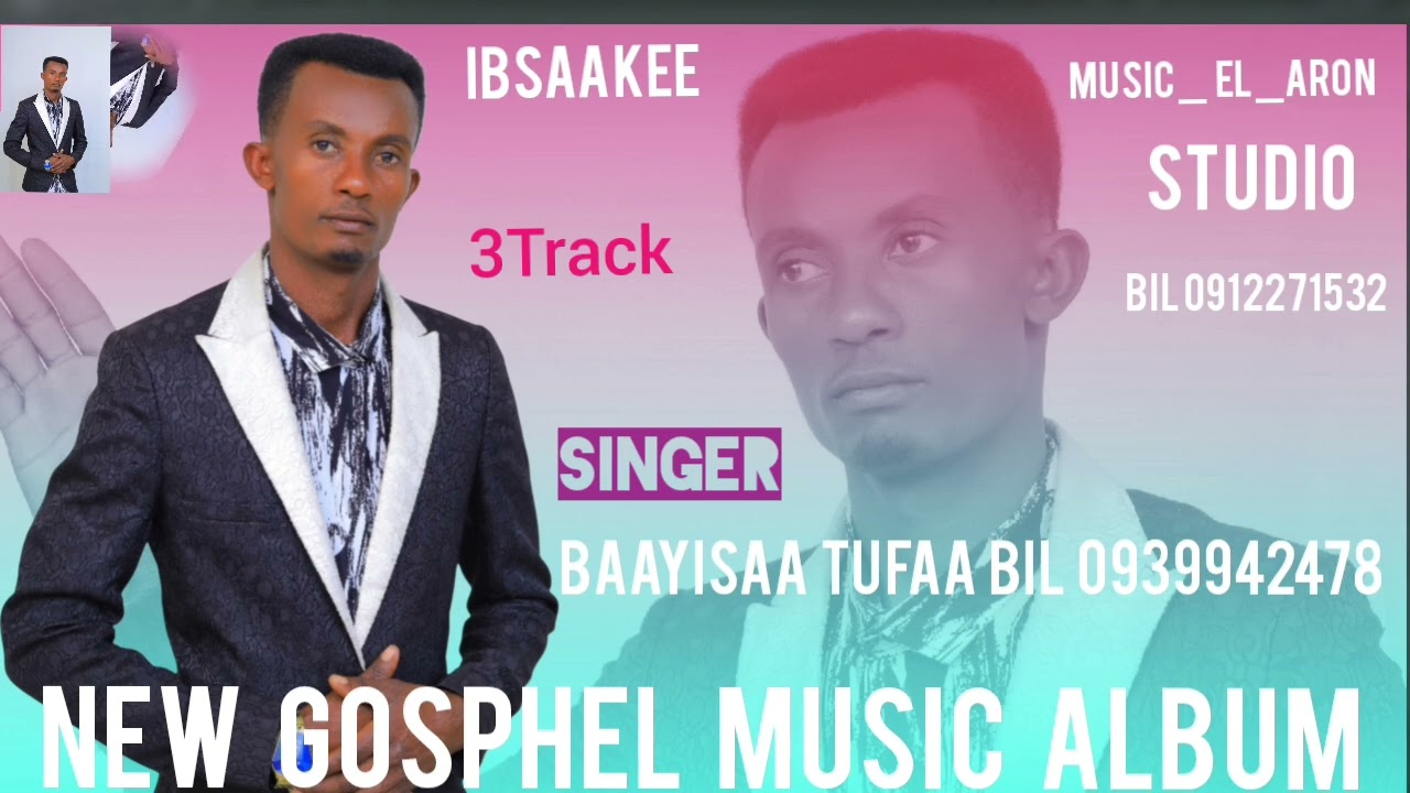 Baayisaa Tufaa 0939942478 ibasaakee 2018