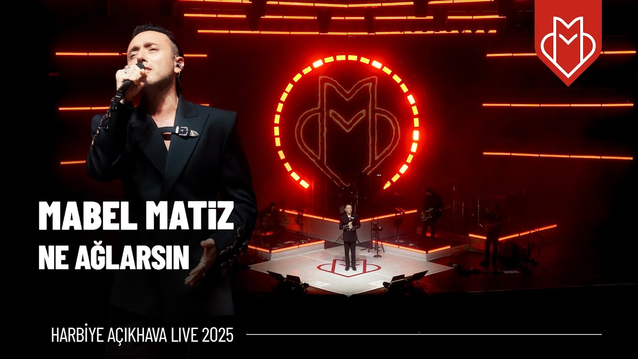 Mabel Matiz - Ne Ağlarsın (Harbiye Açıkhava Live 2025)