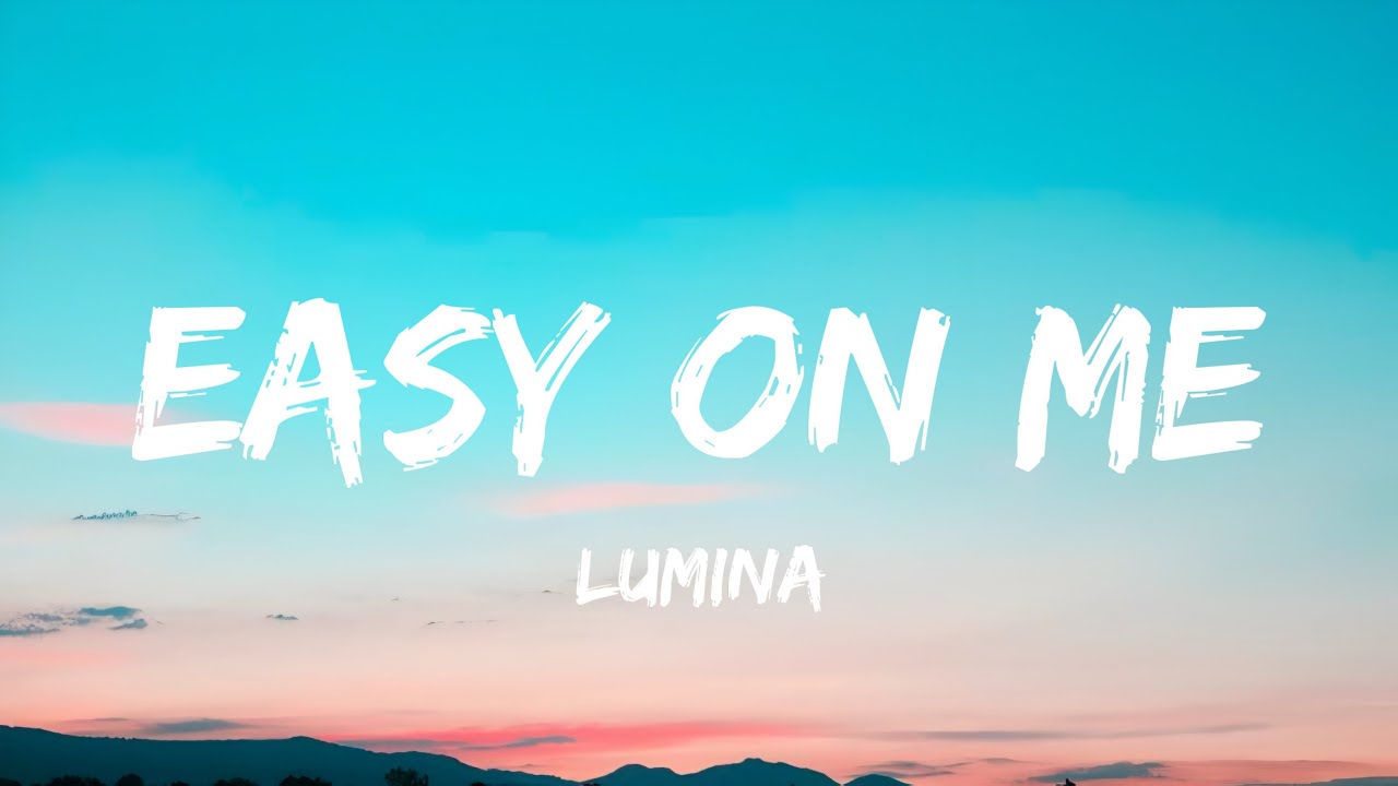 Lumina - Easy on Me (Lyrics Video)