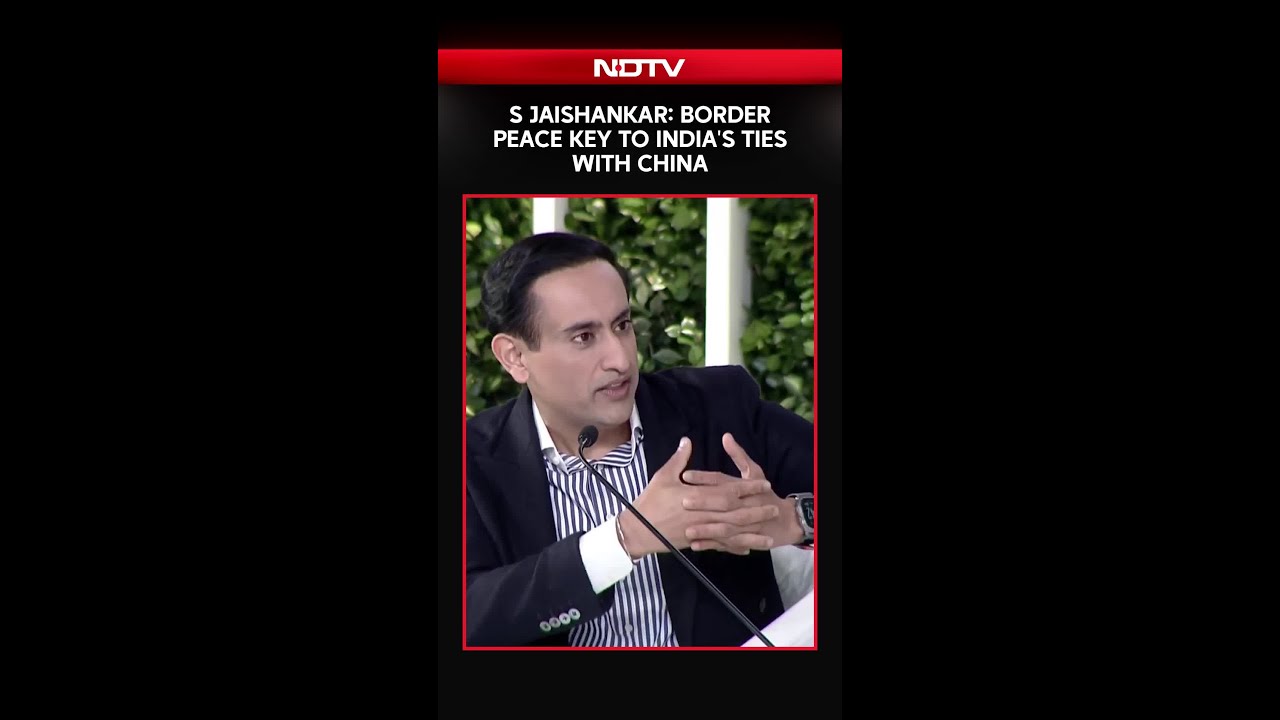 India China Relations | S Jaishankar To NDTV: Border Peace Key To India's Ties With China
