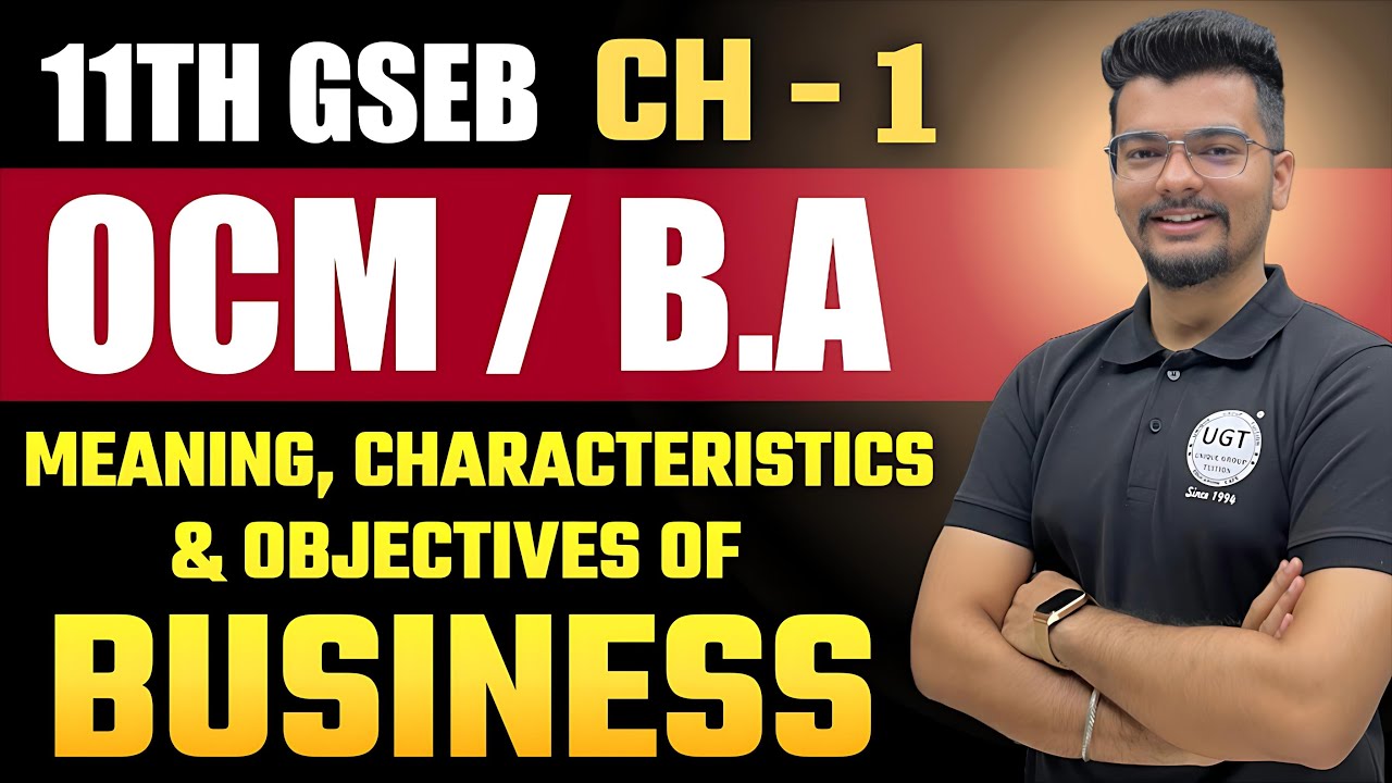 Business - Meaning, Characteristics & Objectives | 11th GSEB | Chapter - 1 | Lecture - 3 | UGT