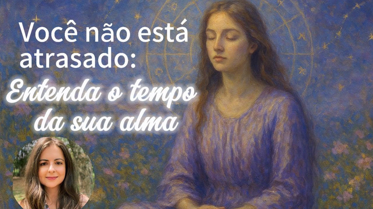 Você não está atrasado: Entenda o tempo da sua alma ( áudio)
