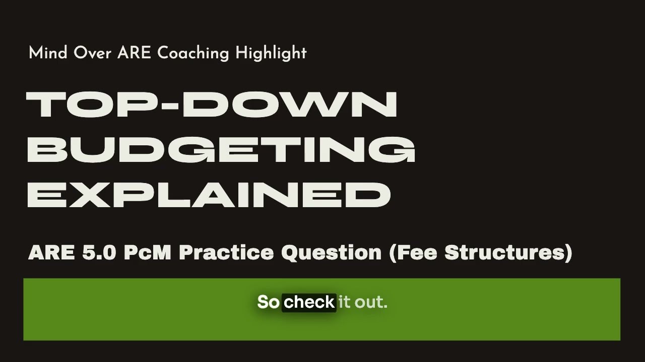 Top-Down Budgeting Explained | ARE 5.0 PcM Practice Question (Fee Structures)