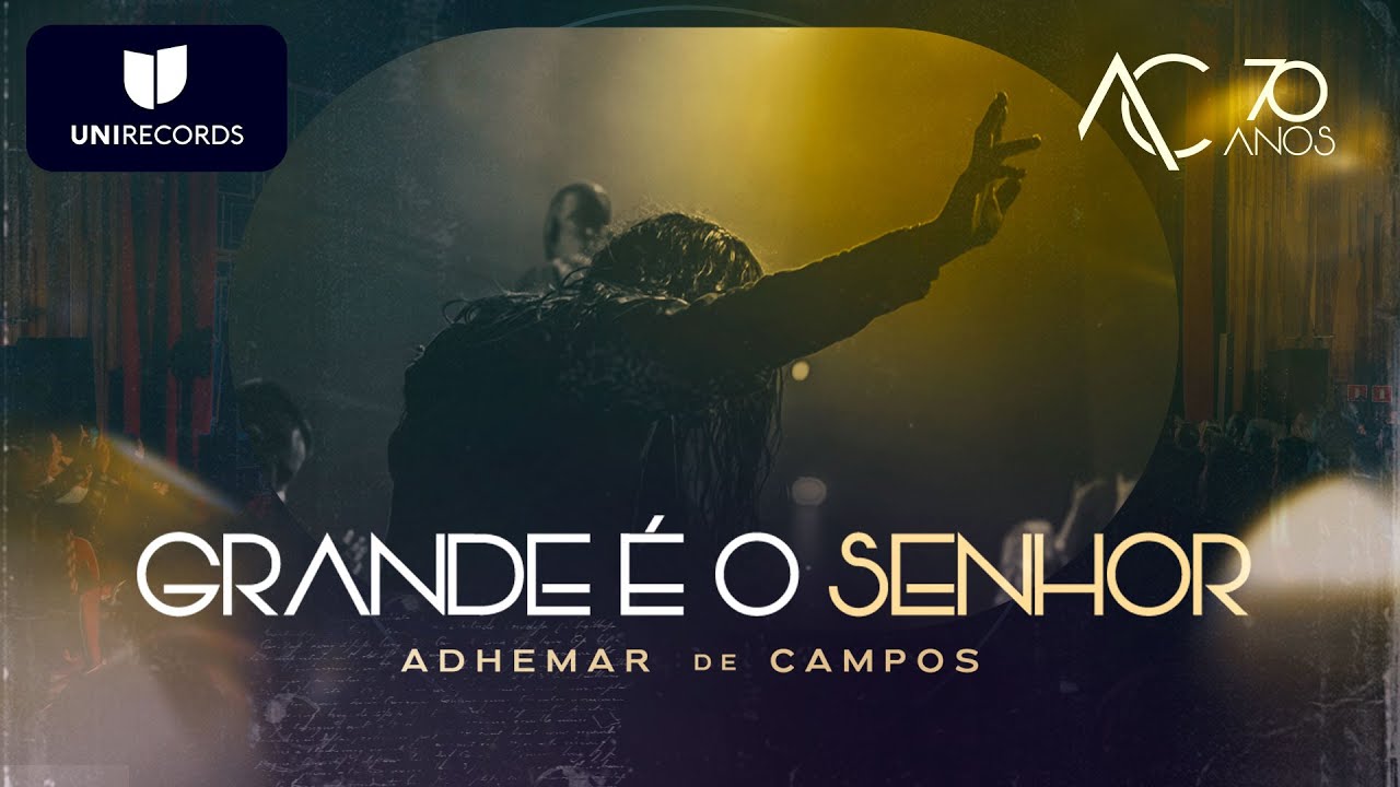 Adhemar de Campos - Grande &eacute; o Senhor (Ao Vivo) #AC70anos