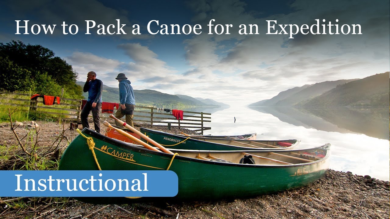 How to Pack a Canoe for an Expedition