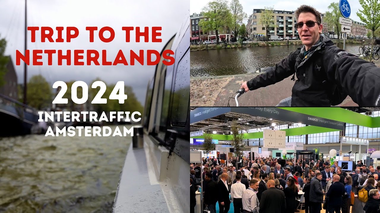 Trip to 2024 Intertraffic #amsterdam  Conference