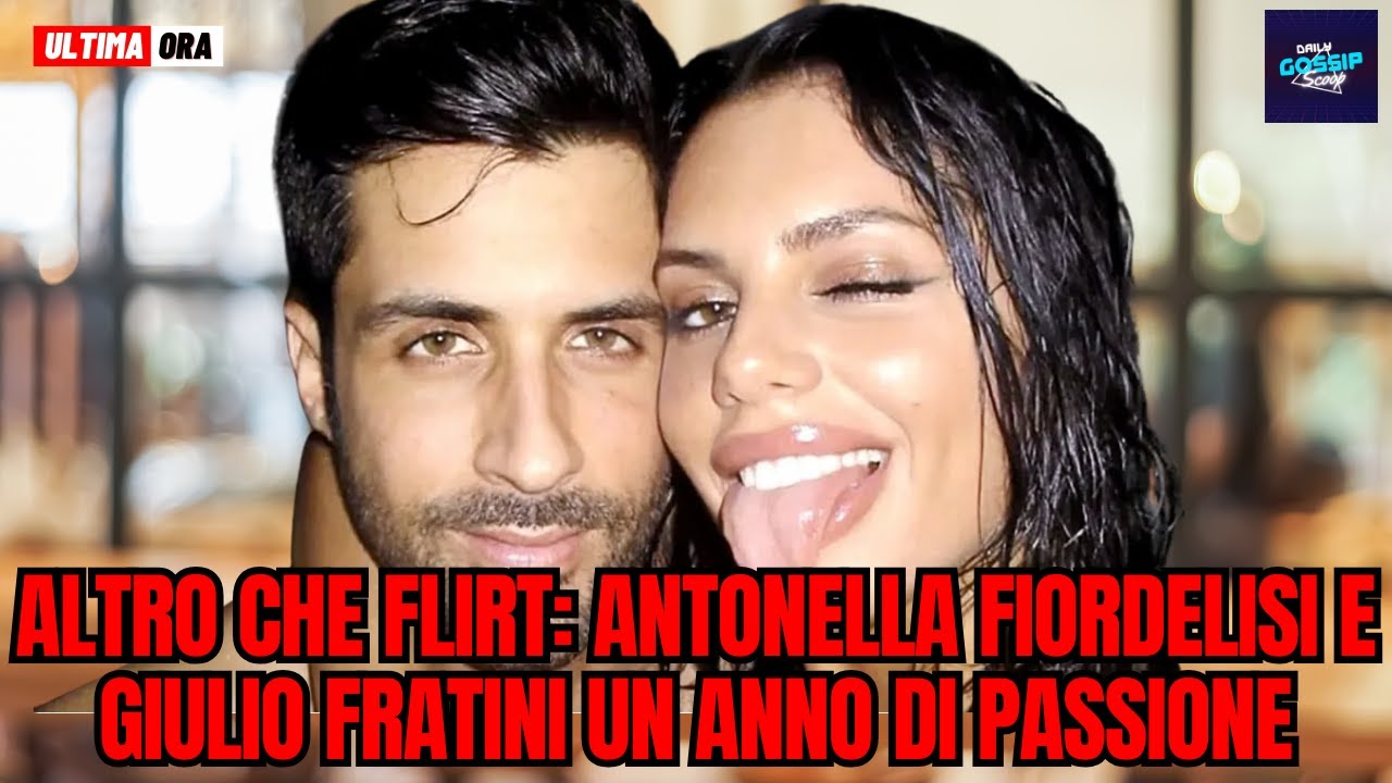 Altro che flirt: Antonella Fiordelisi e Giulio Fratini un anno di passione!
