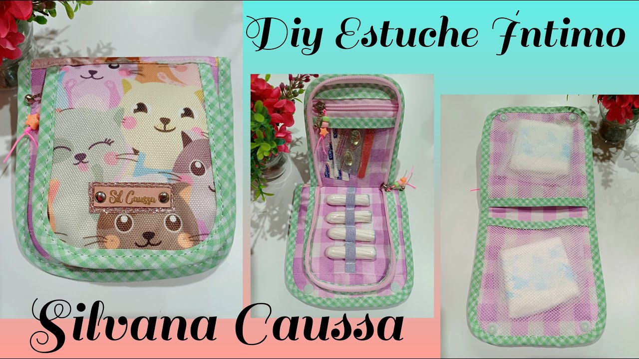 “TUTORIAL – DIY” Estuche Intimo (Moldes Gratis)